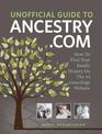 Unofficial Guide to Ancestry.com: How to Find Your Family History on the no. 1 Genealogy Website