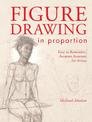 Figure Drawing in Proportion: Easy to Remember, Accurate Anatomy for Artists