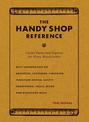 The Handy Shop Reference: Useful Facts and Figures for Every Woodworker