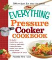 The Everything Pressure Cooker Cookbook