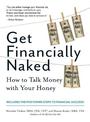 Get Financially Naked: How to Talk Money with Your Honey