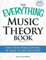 The Everything Music Theory Book with CD: Take your understanding of music to the next level