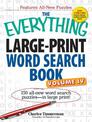 The Everything Large-Print Word Search Book, Volume IV: 150 all-new word search puzzles-in large print!