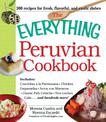 The Everything Peruvian Cookbook: Includes Conchitas a la Parmesana, Chicken Empanadas, Arroz con Mariscos, Classic Fish Cebiche