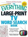 The Everything Large-Print TV Word Search Book: Large-print word search puzzles for super TV fans