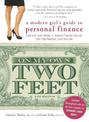 On My Own Two Feet: A Modern Girl's Guide to Personal Finance