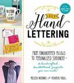 DIY Handlettering: From Monogrammed Pillows to Personalized Stationery--25 Handcrafted, Handlettered Projects You Can Make!