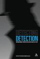 Detecting Detection: International Perspectives on the Uses of a Plot