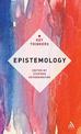 Epistemology: The Key Thinkers