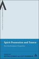 Spirit Possession and Trance: New Interdisciplinary Perspectives