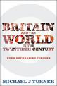 Britain and the World in the Twentieth Century: Ever Decreasing Circles