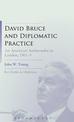 David Bruce and Diplomatic Practice: An American Ambassador in London, 1961-9