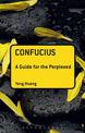 Confucius: A Guide for the Perplexed