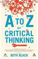 An A to Z of Critical Thinking