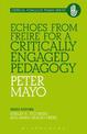 Echoes from Freire for a Critically Engaged Pedagogy