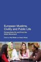 European Muslims, Civility and Public Life: Perspectives On and From the Gulen Movement