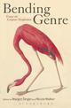 Bending Genre: Essays on Creative Nonfiction