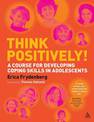 Think Positively!: A course for developing coping skills in adolescents