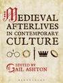 Medieval Afterlives in Contemporary Culture