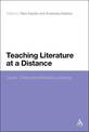 Teaching Literature at a Distance: Open, Online and Blended Learning