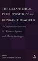The  Metaphysical Presuppositions of Being-in-the-World: A Confrontation Between St. Thomas Aquinas and Martin Heidegger