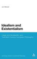 Idealism and Existentialism: Hegel and Nineteenth- and Twentieth-Century European Philosophy