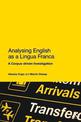 Analysing English as a Lingua Franca: A Corpus-driven Investigation