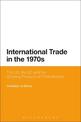 International Trade in the 1970s: The US, the EC and the Growing Pressure of Protectionism