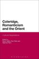 Coleridge, Romanticism and the Orient: Cultural Negotiations