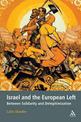 Israel and the European Left: Between Solidarity and Delegitimization