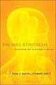 The Soul Hypothesis: Investigations into the Existence of the Soul