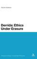 Derrida: Ethics Under Erasure