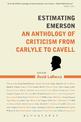 Estimating Emerson: An Anthology of Criticism from Carlyle to Cavell