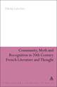 Community, Myth and Recognition in Twentieth-Century French Literature and Thought