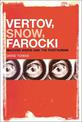 Vertov, Snow, Farocki: Machine Vision and the Posthuman