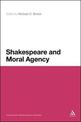 Shakespeare and Moral Agency