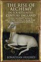 The Rise of Alchemy in Fourteenth-Century England: Plantagenet Kings and the Search for the Philosopher's Stone