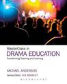 MasterClass in Drama Education: Transforming Teaching and Learning