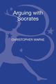 Arguing with Socrates: An Introduction to Plato's Shorter Dialogues