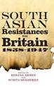 South Asian Resistances in Britain, 1858 - 1947