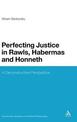 Perfecting Justice in Rawls, Habermas and Honneth: A Deconstructive Perspective