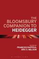 The Bloomsbury Companion to Heidegger