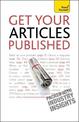 Get Your Articles Published: How to write great non-fiction for publication