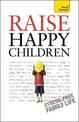Raise Happy Children: Teach Yourself