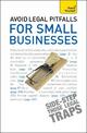 Avoid Legal Pitfalls for Small Businesses: An essential reference guide to law and litigation for SMEs