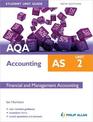 AQA AS Accounting Student Unit Guide New Edition: Unit 2 Financial and Management Accounting