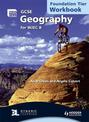 GCSE Geography for WJEC B Workbook                                    Foundation Tier