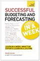 Successful Budgeting and Forecasting in a Week: Teach Yourself