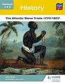 National 4 & 5 History: The Atlantic Slave Trade 1770-1807