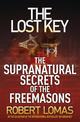 The Lost Key: The Supranatural Secrets of the Freemasons